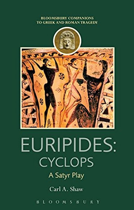 Euripides: Cyclops: A Satyr Play-..
