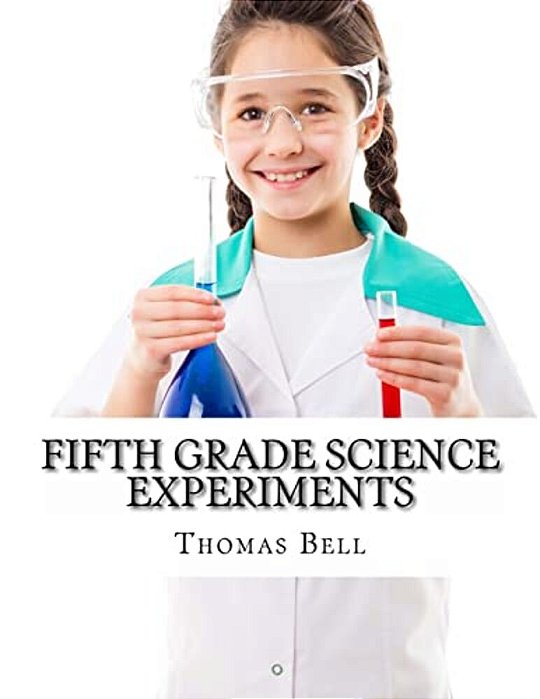 Fifth Grade Science Experiments-..