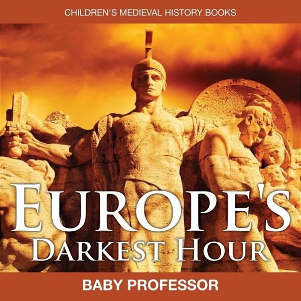Europe's Darkest Hour- Children's Medieval History Books-..