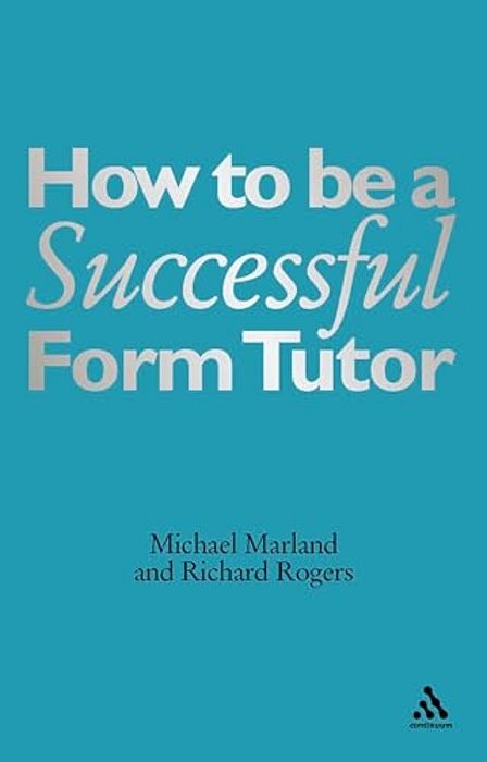 How To Be A Successful Form Tutor-..