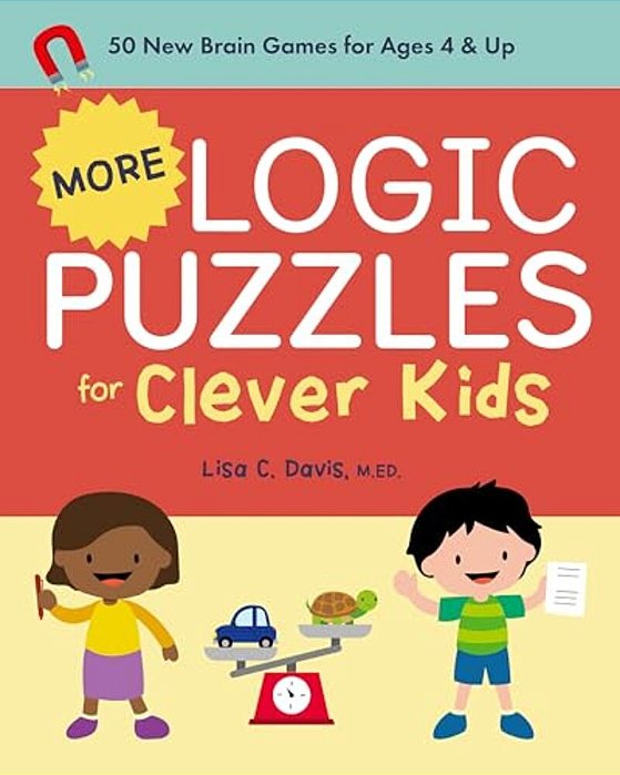 More Logic Puzzles For Clever Kids: 50 New Brain Games For Ages 4 & Up-..