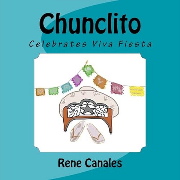 Chunclito Celebrates Viva Fiesta-..