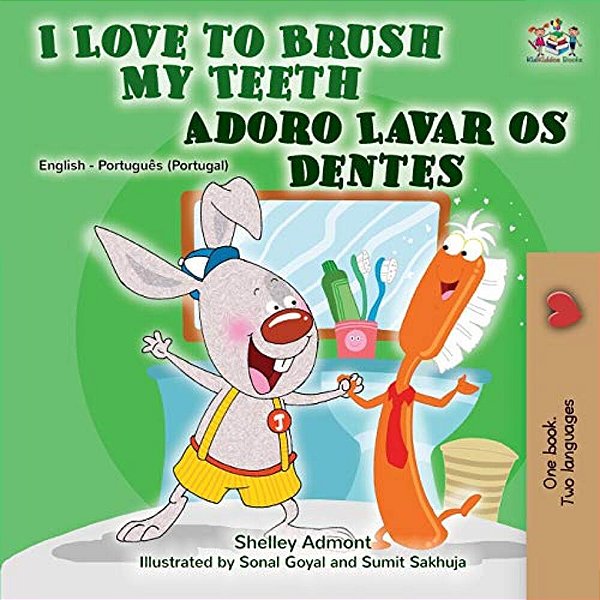 I Love To Brush My Teeth (English Portuguese Bilingual Book - Portugal)-..