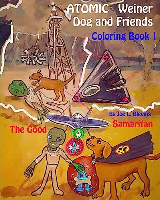 Atomic Weiner Dog And Friends Coloring Book 1: The Good Samaritan-..