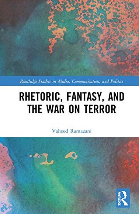 Rhetoric, Fantasy, And The War On Terror-..