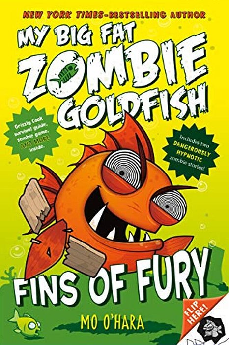 Fins Of Fury: My Big Fat Zombie Goldfish-..