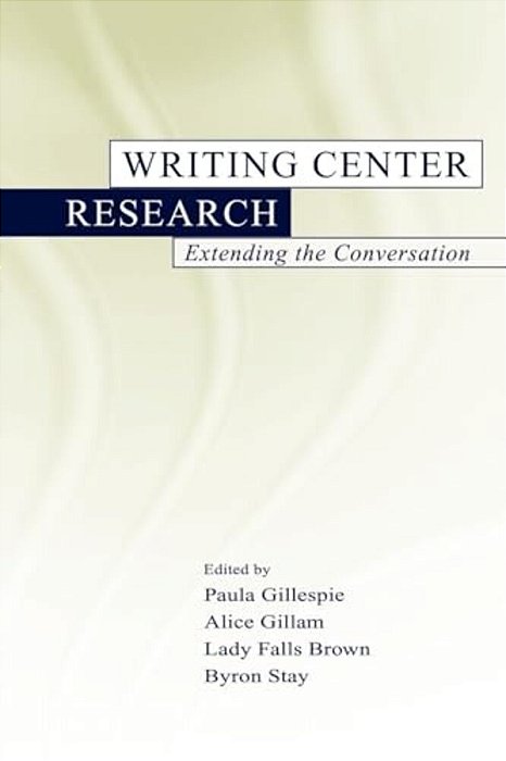 Writing Center Research: Extending The Conversation-..