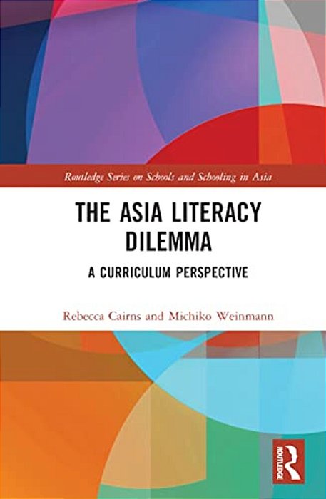 The Asia Literacy Dilemma: A Curriculum Perspective-..