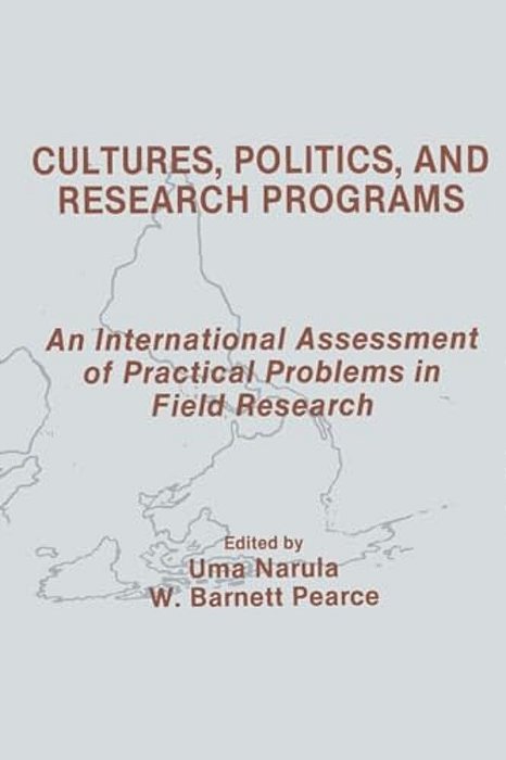 Cultures, Politics, And Research Programs: An International Assessment Of Practical Problems In Field Research-..
