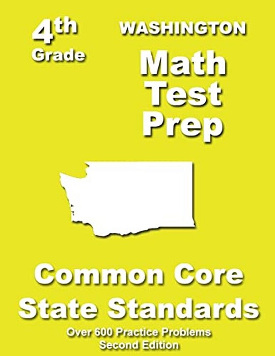 Washington 4Th Grade Math Test Prep: Common Core Learning Standards-..