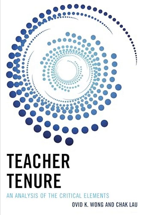 Teacher Tenure: An Analysis Of The Critical Elements-..