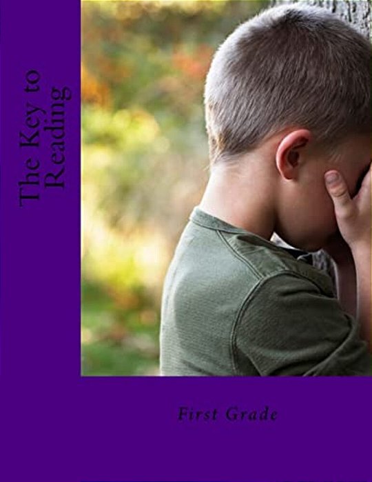 The Key To Reading: First Grade-..