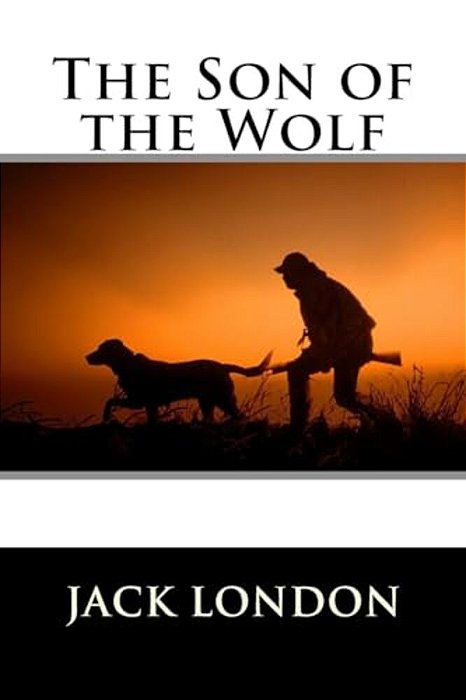 The Son Of The Wolf Jack London-..