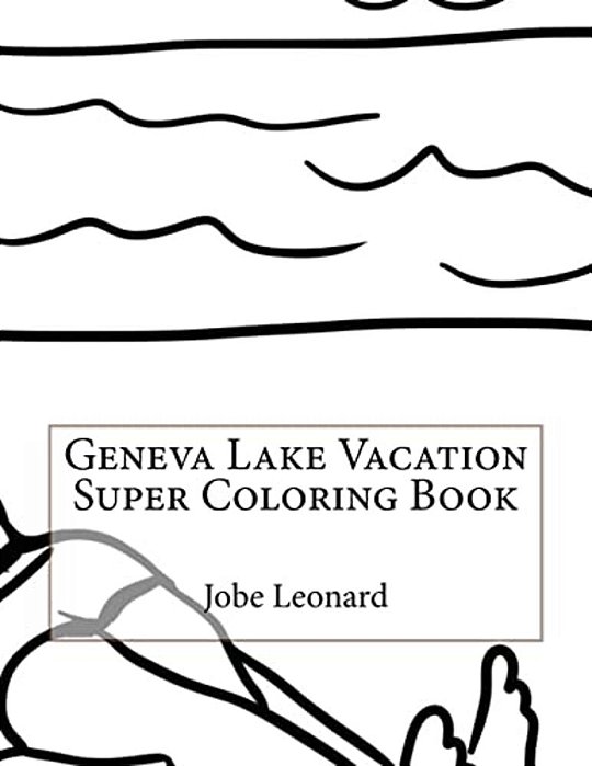 Geneva Lake Vacation Super Coloring Book-..
