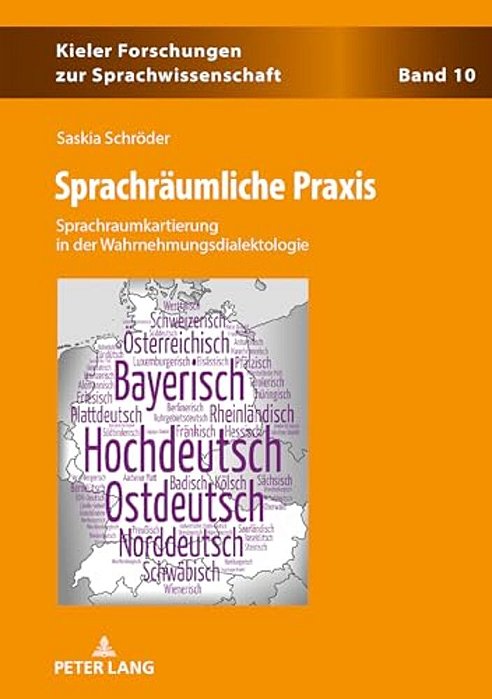 Sprachraeumliche Praxis: Sprachraumkartierung In Der Wahrnehmungsdialektologie-..