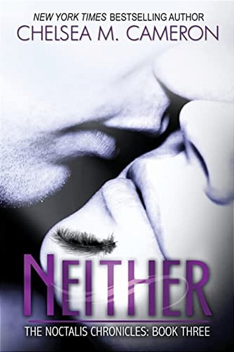 Neither (The Noctalis Chronicles, Book Three)-..