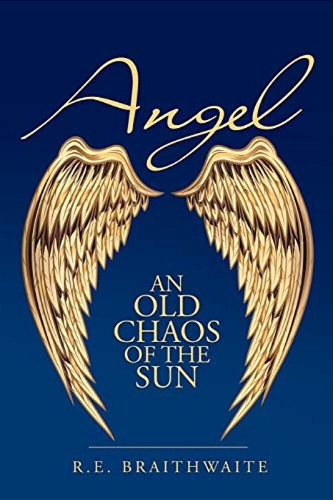Angel: An Old Chaos Of The Sun-..