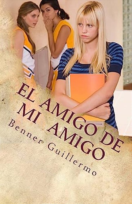 El Amigo De Mi Amigo: Historias Y Relatos-..