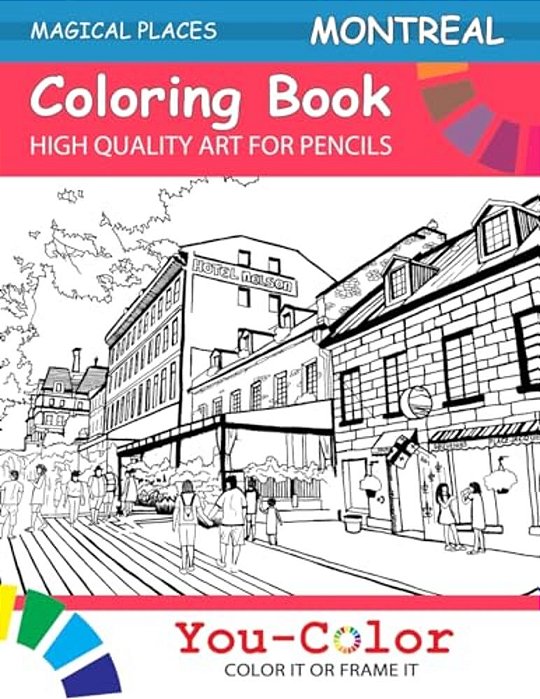 Montreal Coloring Book: Magical Places Coloring Books-..