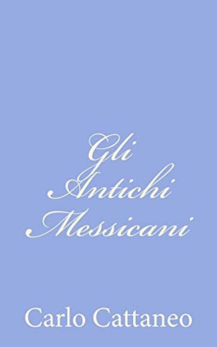 Gli Antichi Messicani-..