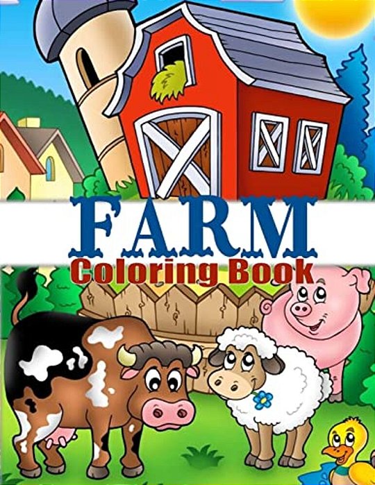 Farm Coloring Book: Cute Barnyard Coloring Book For Children: Easy & Educational Coloring Book With Farmyard Animals, Farm Vehicles & More-..