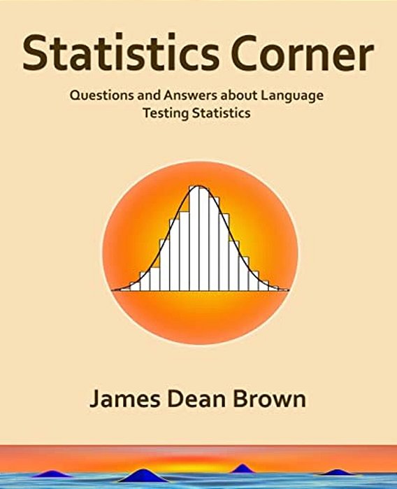 Statistics Corner: Questions And Answers About Language Testing Statistics-..