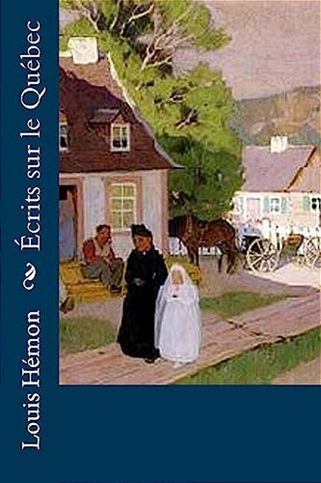 Écrits Sur Le Québec-..