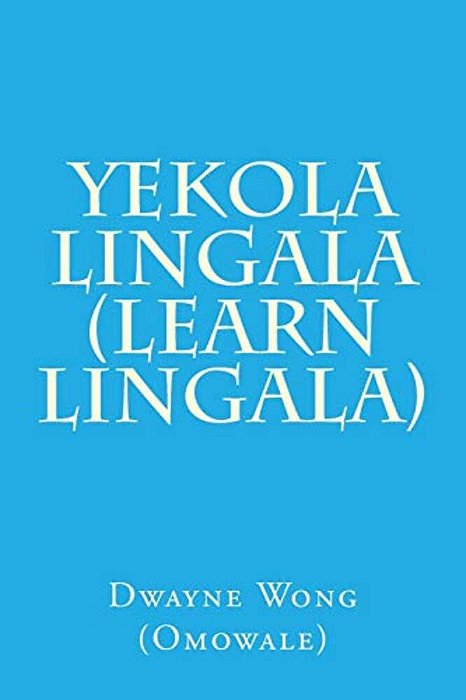 Yekola Lingala (Learn Lingala)-..