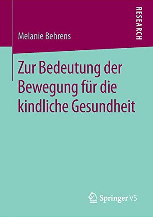 Zur Bedeutung Der Bewegung Für Die Kindliche Gesundheit-..