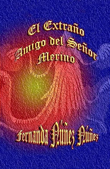 El Extraño Amigo Del Señor Merino-..