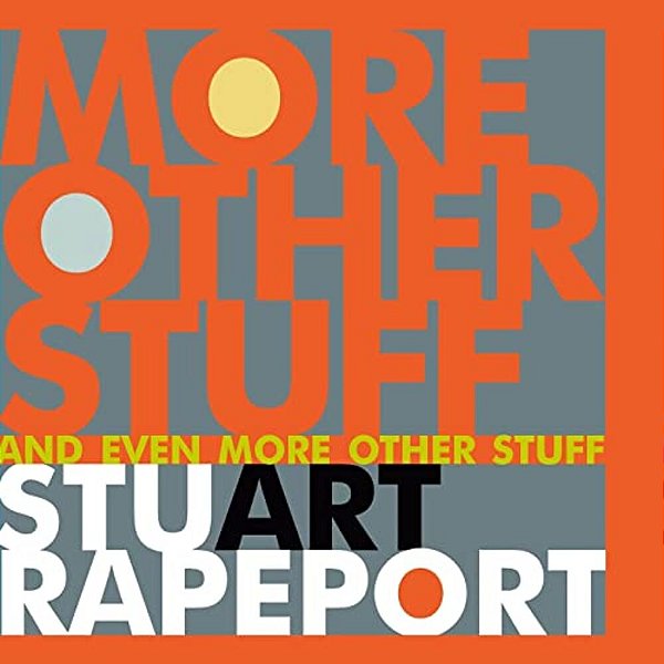 Stuart Rapeport More Other Stuff-..