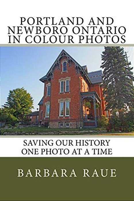 Portland And Newboro Ontario In Colour Photos: Saving Our History One Photo At A Time-..
