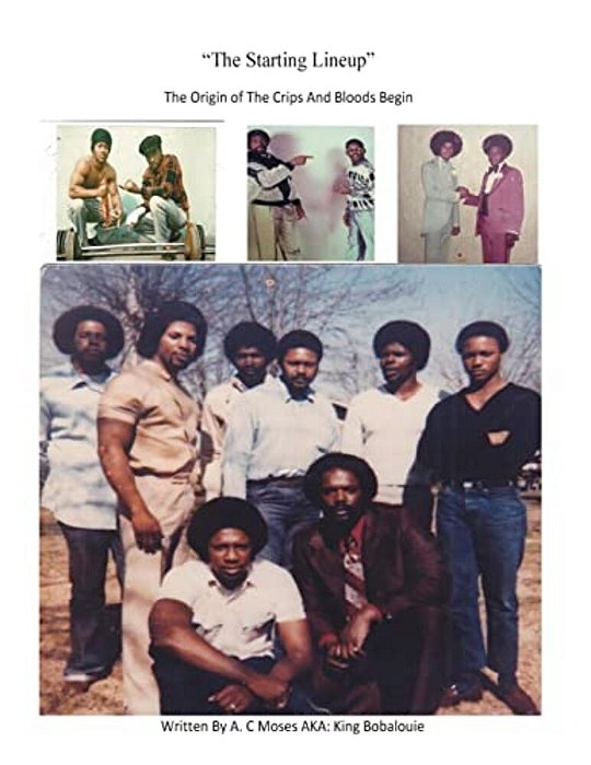 The Starting Lineup: The Orgin Of The Crips And Bloods Begin-..