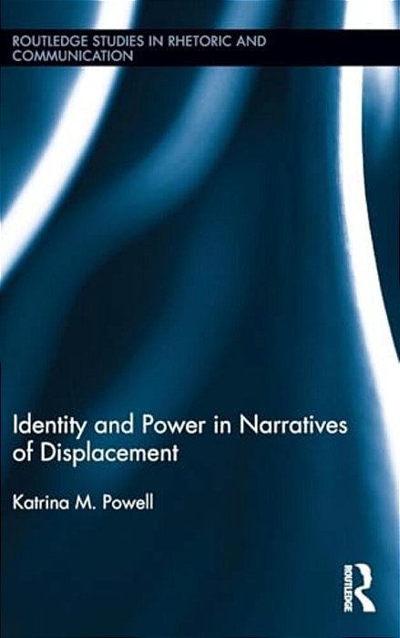 Identity And Power In Narratives Of Displacement-..