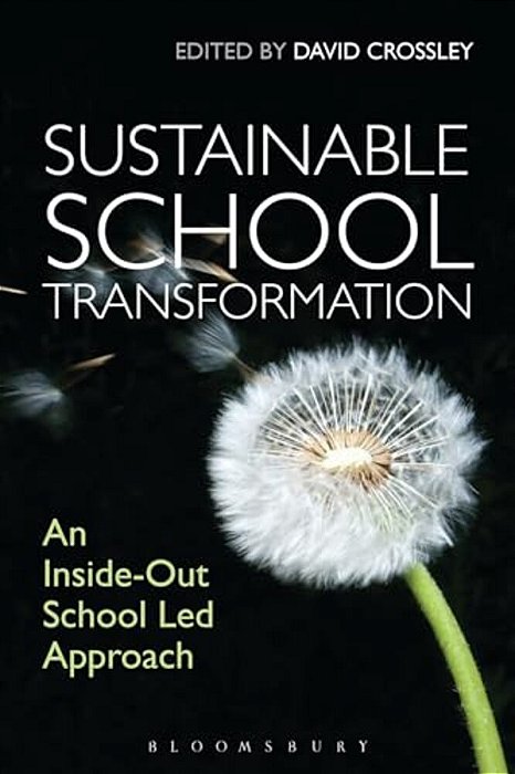Sustainable School Transformation: An Inside-Out School Led Approach-..