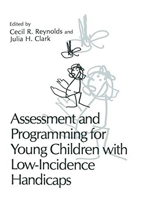 Assessment And Programming For Young Children With Low-Incidence Handicaps-..