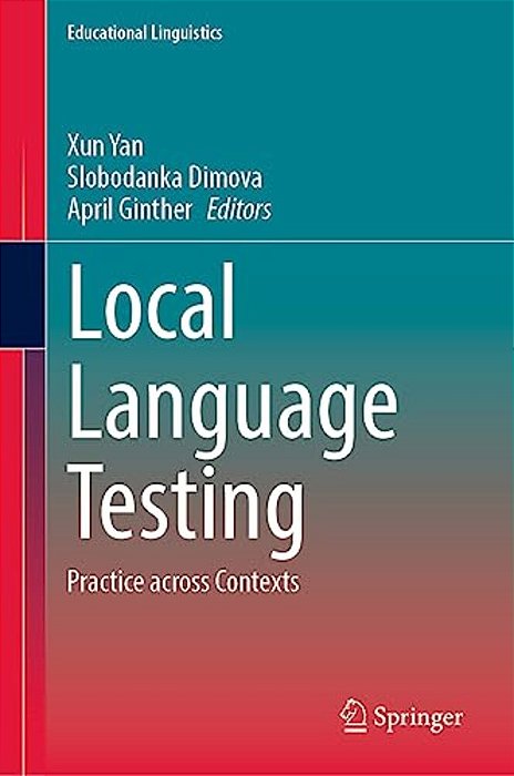 Local Language Testing: Practice Across Contexts-..