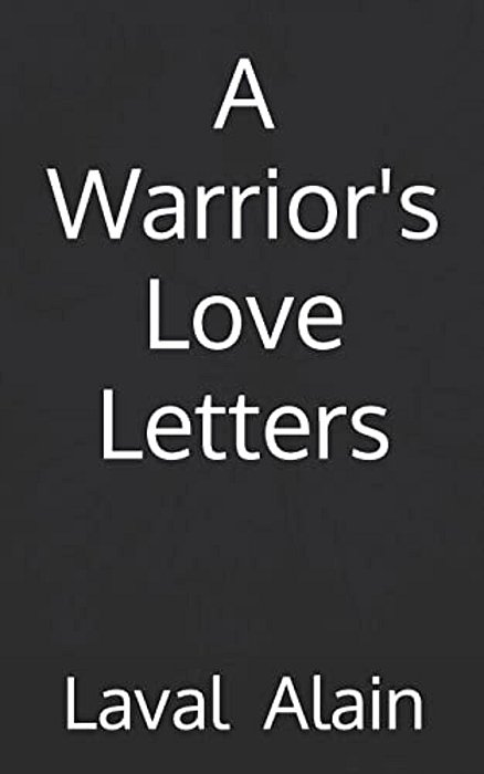 A Warrior's Love Letters-..