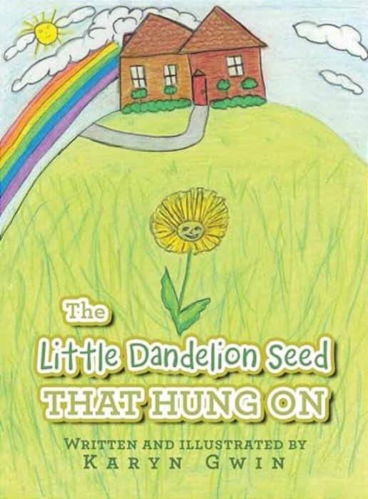 The Little Dandelion Seed That Hung On-..