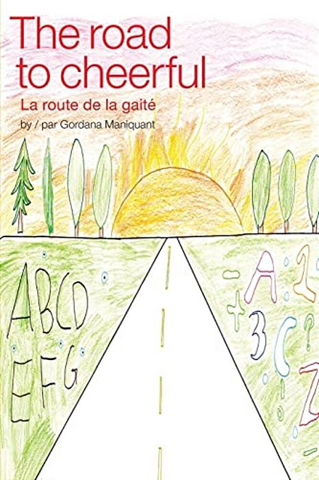 La Route De La Gaité: L'Histoire Du Nouveau Remède Pour Les Dyslexiques/Apprenants Du Spectrum-..