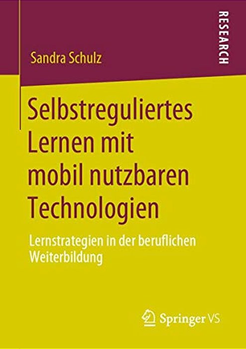 Selbstreguliertes Lernen Mit Mobil Nutzbaren Technologien: Lernstrategien In Der Beruflichen Weiterbildung-..
