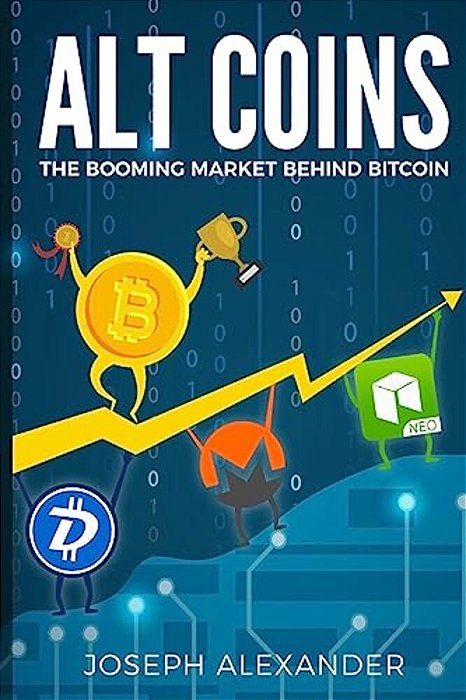 Altcoins: The Booming Market Behind Bitcoin-..