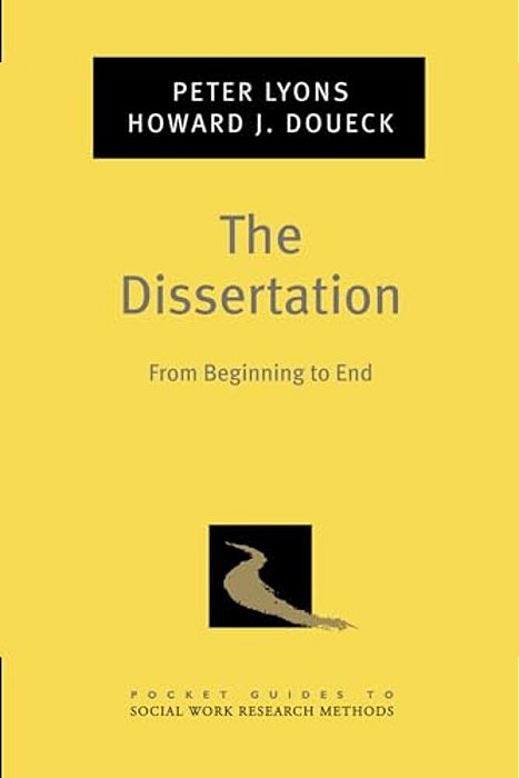 The Dissertation: From Beginning To End-..