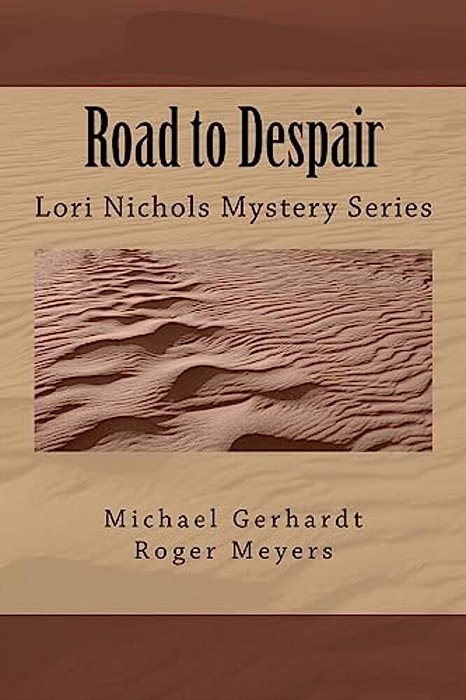 Road To Despair: Lori Nicholas Mystery Series-..