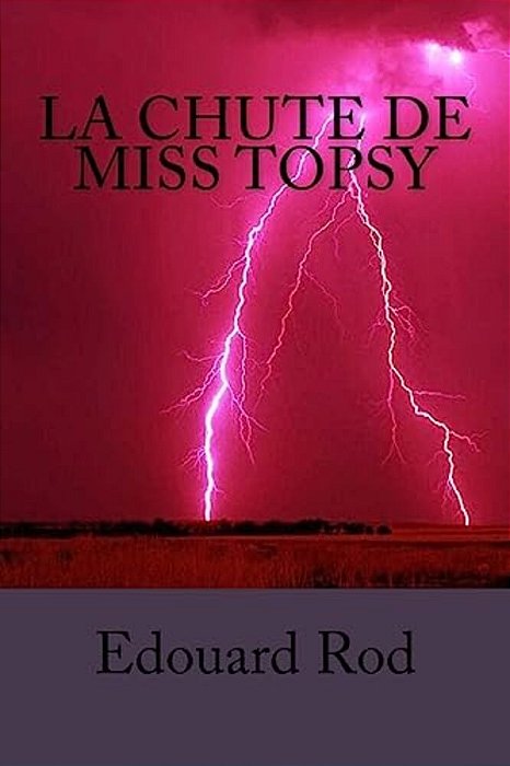 La Chute De Miss Topsy-..