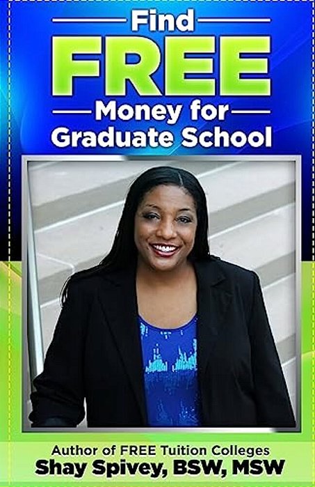 Find Free Money For Graduate School-..