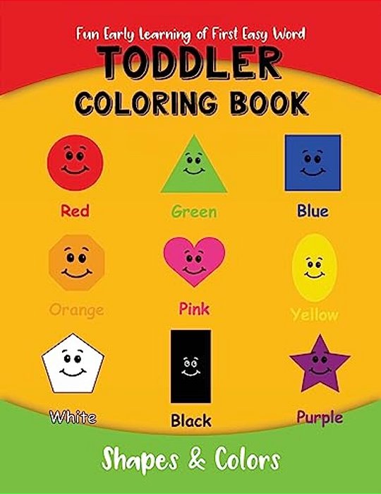 Toddler Coloring Book: Fun Early Learning Of First Easy Words-..