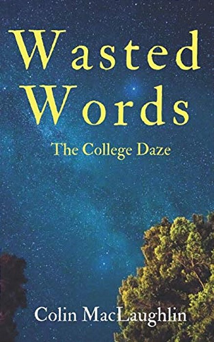 Wasted Words: The College Daze-..