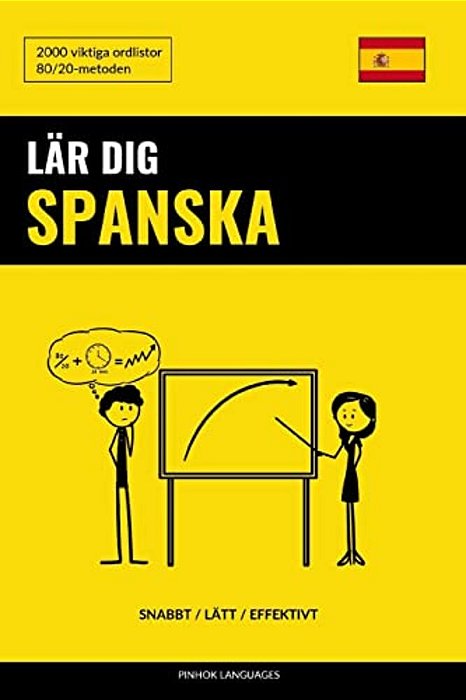 Lär Dig Spanska - Snabbt/Lätt/effektivt: 2000 Viktiga Ordlistor-..