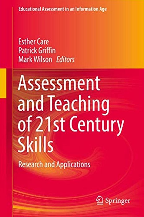 Assessment And Teaching Of 21St Century Skills: Research And Applications-..